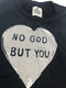 UNIF 'NO GOD BUT YOU' TANK